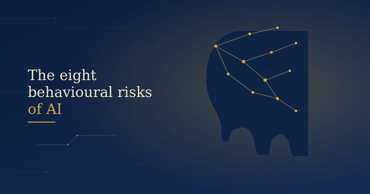 The Eight Behavioural Risks of AI